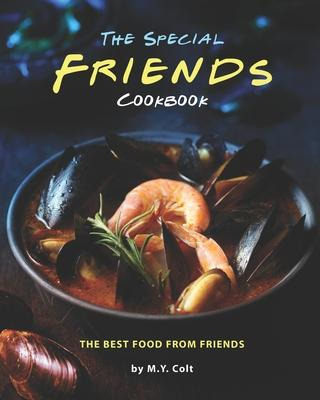 Libro The Special Friends Cookbook : The Best Food From F...