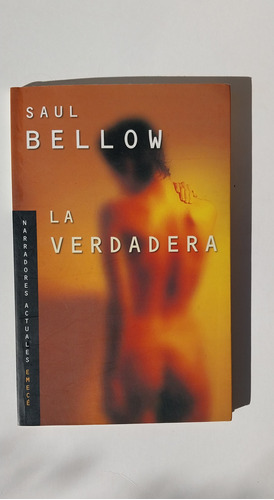 La Verdadera- Saul Bellow - Primera Edición - Perfecto !!