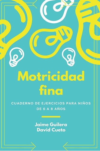 Libro Motricidad Fina: Cuaderno Ejercicios Niños