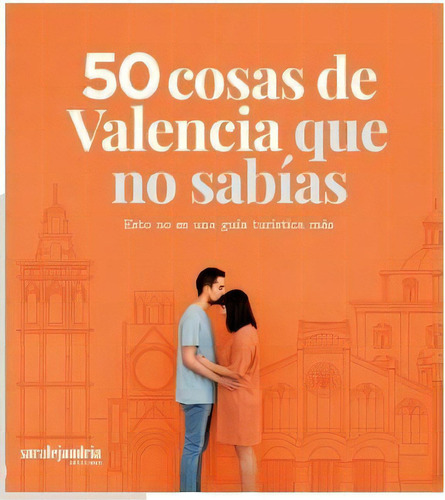 50 Cosas De Valencia Que No Sabias, De Timor Y García, María Y David. Editorial Saralejandria, Tapa Blanda En Español