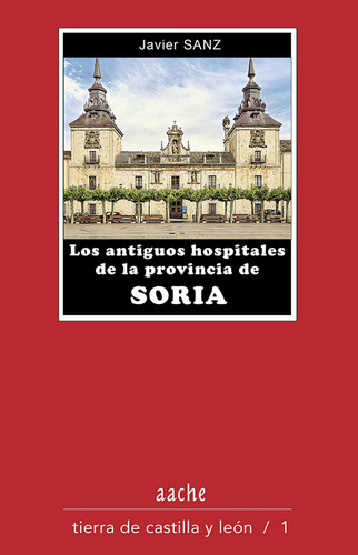 Libro Los Antiguos Hospitales De La Provincia De Soria