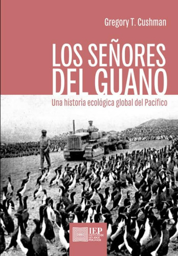 Libro: Los Señores Del Guano:: Una Historia Ecológica Global