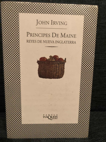 Príncipes De Maine. Reyes De Nueva Inglaterra. J Irving