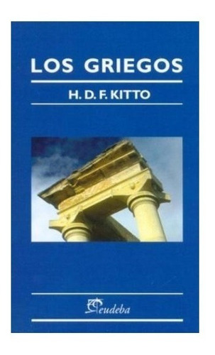 Los Griegos. H.d.f. Kitto