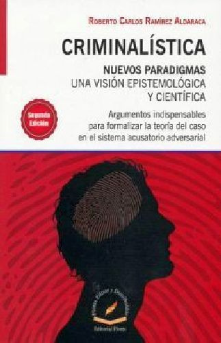 Criminalstica 2ed. -nuevos Paradigmas/una Visin Epistemol