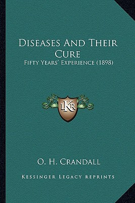 Libro Diseases And Their Cure: Fifty Years' Experience (1...