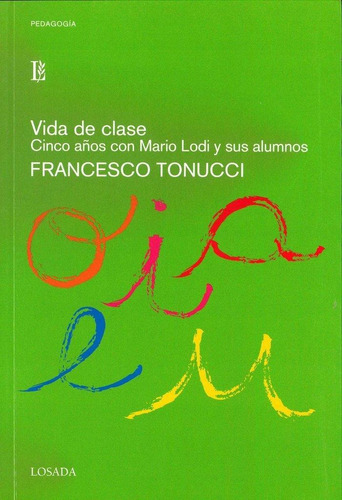 Libro: Vida De Clase.. Tonucci, Francesco. Losada