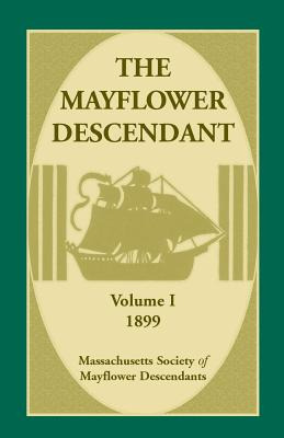 Libro The Mayflower Descendant, Volume 1, 1899 - Mass Soc...