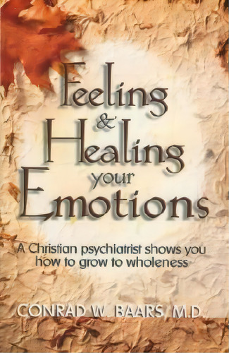 Feeling And Healing Your Emotions, De Rad W Baars. Editorial Bridge-logos, Tapa Blanda En Inglés