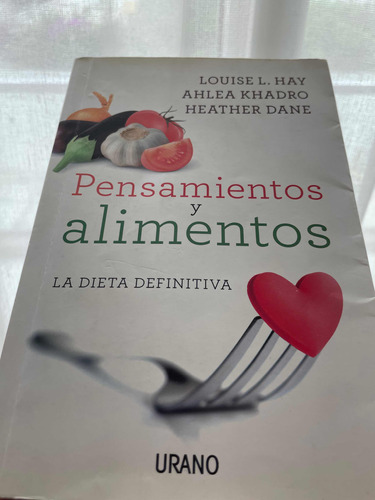 Pensamientos Y Alimentos. Louise Hay