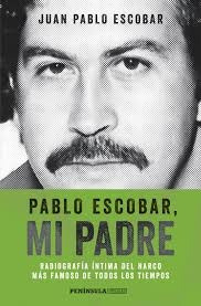 Pablo Escobar Mi Padre*.. - Juan Pablo Escobar