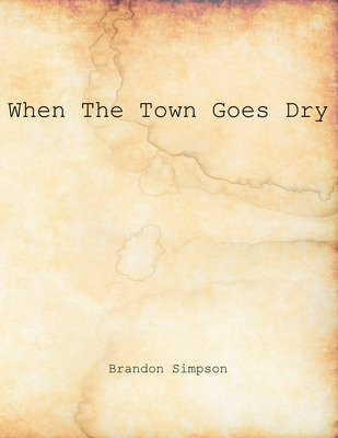 Libro When The Town Goes Dry: Articles On Alcohol, Bootle...