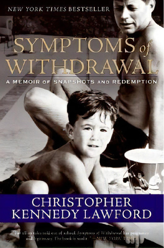 Symptoms Of Withdrawal, De Christopher Kennedy Lawford. Editorial William Morrow Company, Tapa Blanda En Inglés