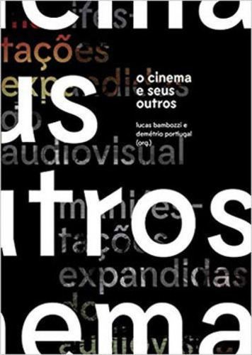 O Cinema E Seus Outros: Manifestações Expandidas Do Audiovisual, De Bambozzi, Lucas. Editora Equador, Capa Mole Em Português