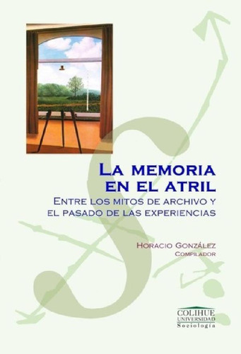 Libro - La Memoria En El Atril - González - Severini Y Otro