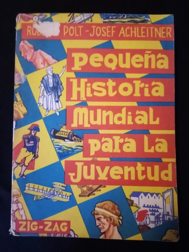 Pequeña Historia Mundial Para La Juventud. Achleitner. 1960