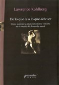 De Lo Que Es A Lo Que Debe Ser - Kolbert Lawrence (libro)