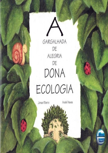 Gargalhada De Alegria De Dona Ecologia, A - 7ª Ed