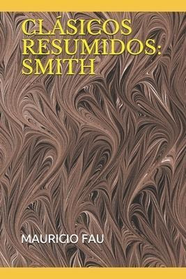 Libro Clasicos Resumidos : Smith - Mauricio Fau