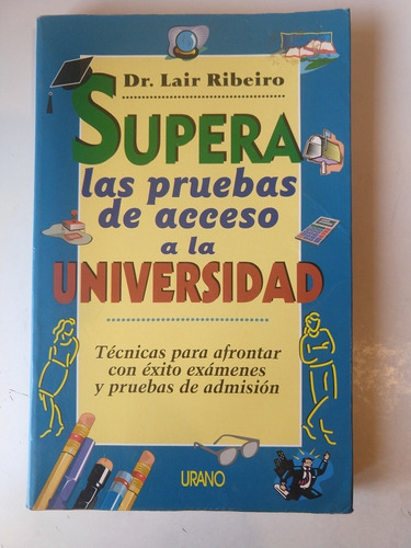 Supera Las Pruebas De Acceso A La Universidad Lair Ribeiro