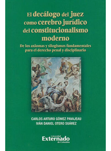 Libro.- Decálogo Del Juez Como Cerebro Jurídico Del Constitu