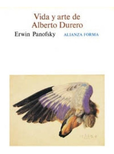 Vida Y Arte De Alberto Durero, De Erwin Panofsky. Editorial Alianza (g), Tapa Blanda En Español