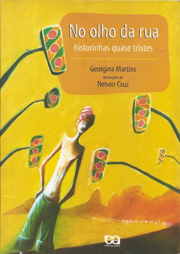 No Olho Da Rua, Historinhas Quase Tristes - Georgina Martins