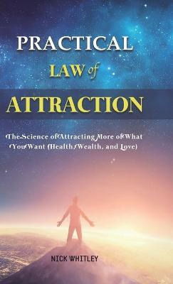 Libro Practical Law Of Attraction : The Science Of Attrac...