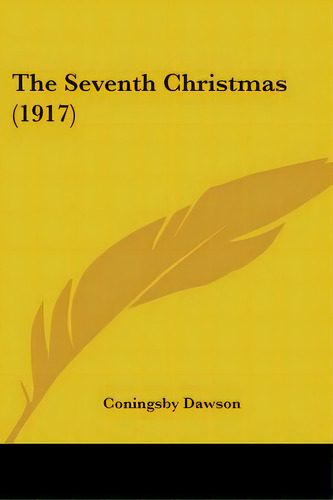 The Seventh Christmas (1917), De Dawson, Ingsby. Editorial Kessinger Pub Llc, Tapa Blanda En Inglés