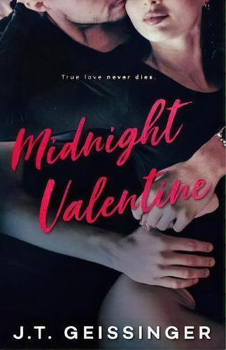 Midnight Valentine, De J T Geissinger. Editorial J.t. Geissinger, Inc., Tapa Blanda En Inglés