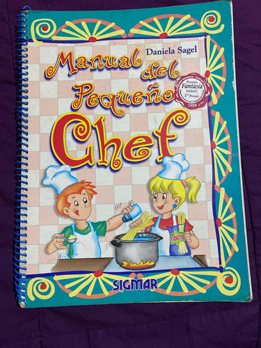 Libro Manual Del Pequeño Chef Sigmar Daniela Sagel Ilustrado (Usado)