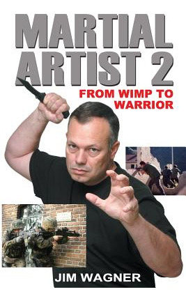 Libro Martial Artist 2: From Wimp To Warrior - Wagner, Jim