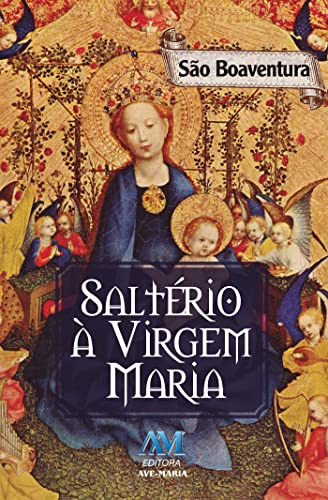 Libro Saltério À Virgem Maria De São Boaventura Ave Maria