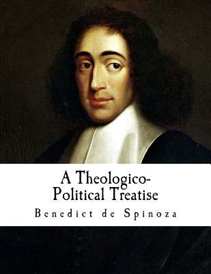 Libro A Theologico-political Treatise: Benedict De Spinoz...