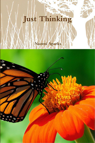 Just Thinking, De Sparks, Naomi. Editorial Lulu Pr, Tapa Blanda En Inglés