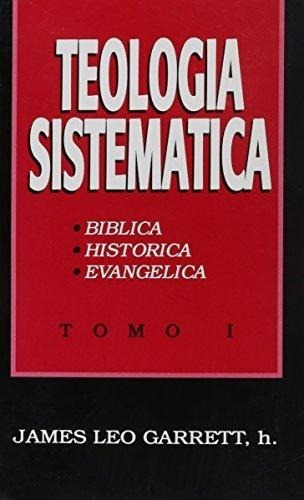 Teología Sistemática Tomo 1