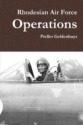 Libro Rhodesian Air Force Operations - Geldenhuys, Preller
