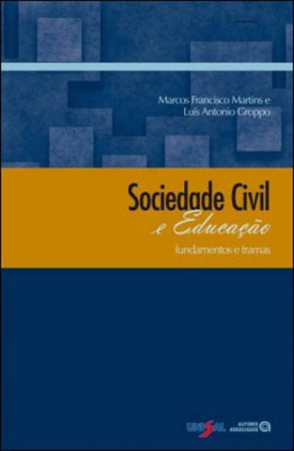 Sociedade Civil E Educaçao - Fundamentos E Tramas, De Martins, Marcos. Editora Autores Associados, Capa Mole, Edição 1ª Edição - 2010 Em Português