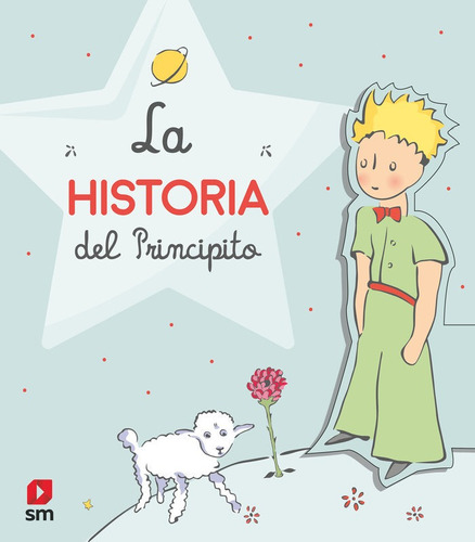 La Historia Del Principito, De Saint-exupéry, Antoine De. Editorial Ediciones Sm, Tapa Dura En Español