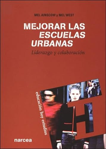 Libro Mejorar Las Escuelas Urbanas De Mel Ainscow Mel West E