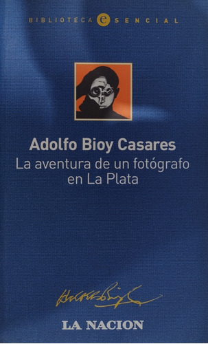 La Aventura De Un Fotógrafo En La Plata - A Bioy Casares-#33