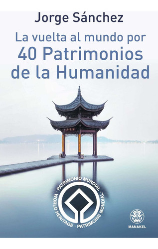 Libro La Vuelta Al Mundo Por 40 Patrimonios De La Humanidad