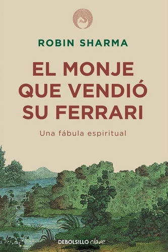 El Monje Que Vendió Su Ferrari - Robin Sharman