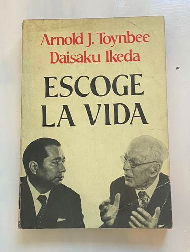 Toynbee, Ikeda Escoge La Vida Usado C/págs Despegadas