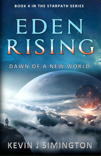 Eden Rising (starpath - Book 4), De Simington, Kevin J.. Editorial Lightning Source Inc, Tapa Blanda En Inglés