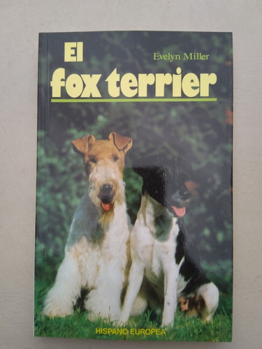 Libro Ilustrado El Fox Terrier Manual Español Original Hispa