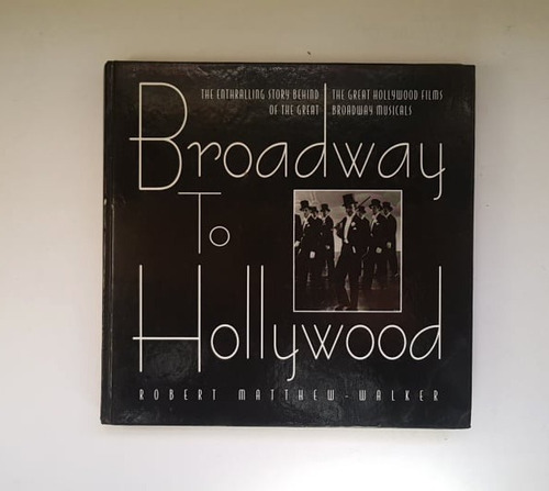 Broadway To Hollywood, Matthew Walker