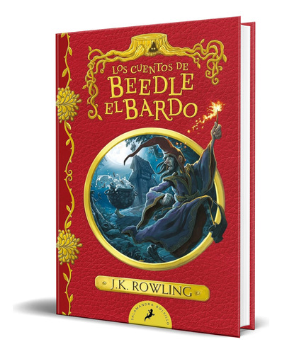 Libro Los Cuentos De Beedle El Bardo J.k. Rowling Original, De J.k. Rowling. Editorial Salamandra Bolsillo, Tapa Blanda En Español, 2023