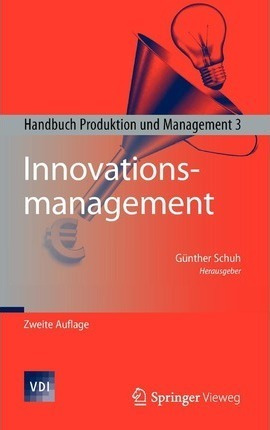 Innovationsmanagement : Handbuch Produktion Und Managemen...