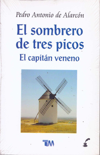 El Sombrero De Tres Picos ¿ El Capitán Veneno - Alarcon Y Ar